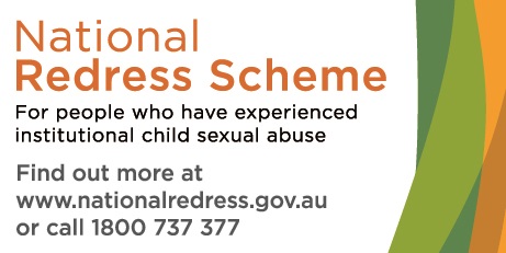 National Redress Scheme, visit www.nationalredress.gov.au or call 1800 737 377