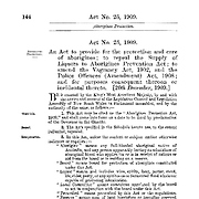 An Act to provide for the protection and care
of aborigines [20th December, 1909.]